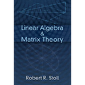 Linear Algebra & Matrix Theory