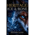 Heritage: Ice & Bone