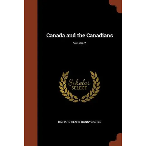 Canada and the Canadians; Volume 2