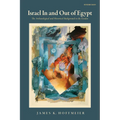 Israel in and Out of Egypt: The Archaeological and Historical Background to the Exodus