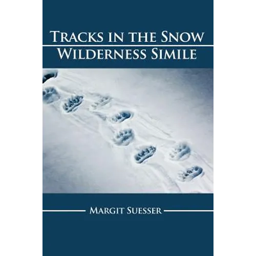 Tracks in the Snow: Wilderness Simile