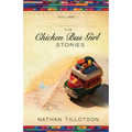 The Chicken Bus Girl Stories (Volume 1)