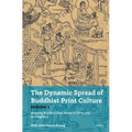 The Dynamic Spread of Buddhist Print Culture (Vol.1): Mapping Buddhist Book Roads in China and Its Neighbors