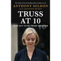 Truss at 10: 49 Days That Changed Britiain