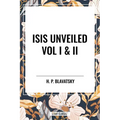 Isis Unveiled Vol I & II