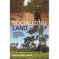 Socializing Land: Plantations, Dispossession, and Resistance in Laos