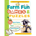Farm Fun Games & Puzzles: Over 150 Word Games, Picture Puzzles, Mazes, and Other Great Activities for Kids