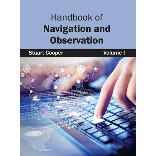 Handbook of Navigation and Observation: Volume I