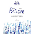 So You May Believe: An Inductive Bible Study on the Gospel of John 1-10 (Feasting on Truth)