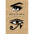 Reinas de Arena: Una historia de amor que te hará suspirar y te llevará por la magia y la aventura de una civilización milenaria