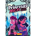 Princesas Malas #1: Villanas Perfectas (Bad Princesses #1: Perfect Villains)