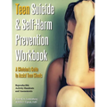 Teen Suicide & Self-Harm Prevention Workbook: A Clinician's Guide to Assist Teen Clients
