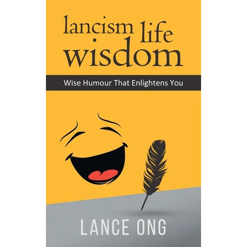 Lancism Life Wisdom: Wise Humour That Enlightens You