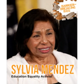 Sylvia Mendez: Education Equality Activist