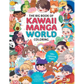 The Big Book of Kawaii Manga World Coloring: 130+ Coloring Pages