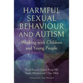 Harmful Sexual Behaviour and Autism: Working with Children and Young People