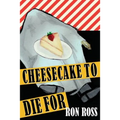 Cheesecake to Die For