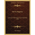 The Fra Magazine: A Journal of Affirmation, July to December 1909
