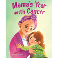 Mama's Year with Cancer
