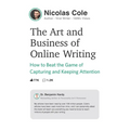 The Art and Business of Online Writing: How to Beat the Game of Capturing and Keeping Attention