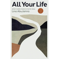 All Your Life: What It Really Means to Live for Jesus