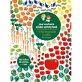 In the Vegetable Garden: My Nature Sticker Activity Book (Ages 5 and Up, with 102 Stickers, 24 Activities, and 1 Quiz): My Nature Sticker Activity Boo