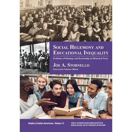 Social Hegemony and Educational Inequality: Problems of Ideology and Knowledge in Educational History Texts