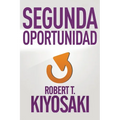 Segunda Oportunidad / Second Chance: For Your Money, Your Life and Our World