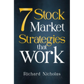 7 Stockmarket Strategies that work: Proven ways of making money from the markets