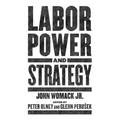 Labor Power and Strategy