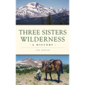 Three Sisters Wilderness: A History