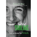 The Art of Smiling: Finding and Releasing Your Heavenly Joy