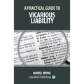 A Practical Guide to Vicarious Liability