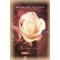 Water for the Rose