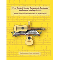 First Book of Songs, Dances and Fantasies Guillaume Morlaye (1552): Edited and Transcribed for Guitar