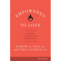 Empowered to Love: Discovering Your God-Given Power to Create a Marriage You Both Love