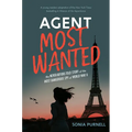 Agent Most Wanted: The Never-Before-Told Story of the Most Dangerous Spy of World War II