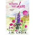 When We Dare