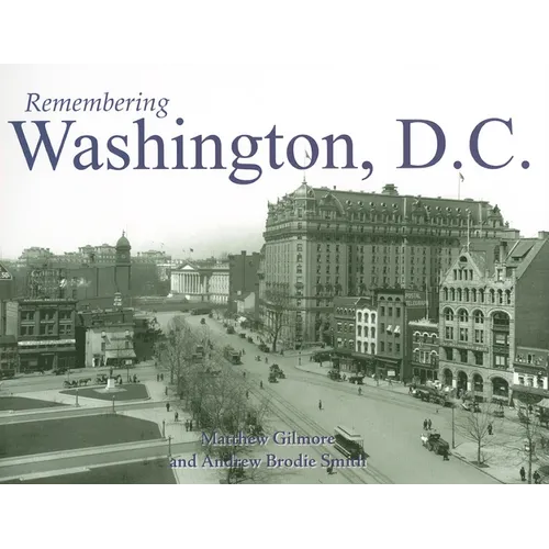 Remembering Washington, D.C.