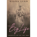 The Big Life: Growing Up on the Run