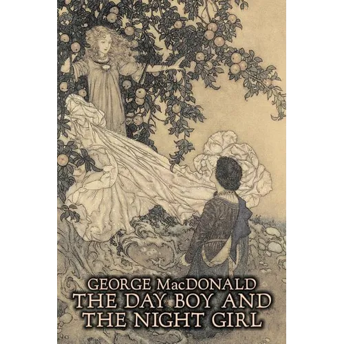 The Day Boy and the Night Girl by George Macdonald, Fiction, Classics, Action & Adventure