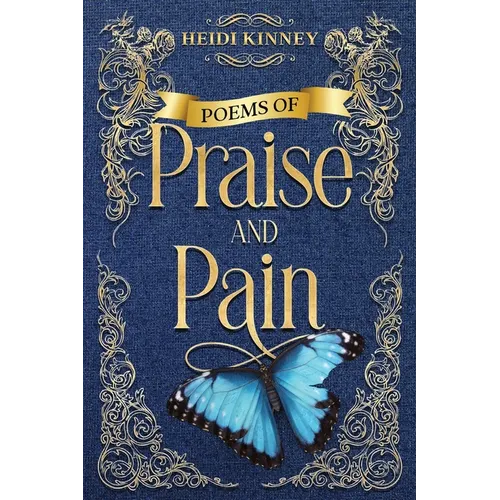 Poems of Praise and Pain: Encouragement for Believers