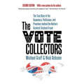 The Vote Collectors, Second Edition: The True Story of the Scamsters, Politicians, and Preachers behind the Nation's Greatest Electoral Fraud