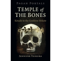 Pagan Portals - Temple of the Bones: Rituals to the Goddess Hekate
