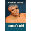 Mama's Girl: My Journey to Overcoming the Spirit of Rejection