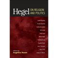 Hegel on Religion and Politics