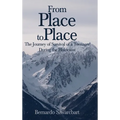 From Place to Place: The Journey of Survival of a Teenager During the Holocaust