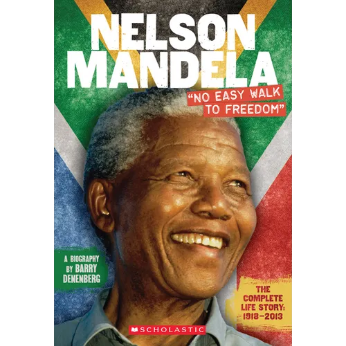 Nelson Mandela: No Easy Walk to Freedom