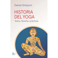 Historia del Yoga / History of Yoga: Textos, Filosofía Y Prácticas / Texts, Philosophy, and Practices