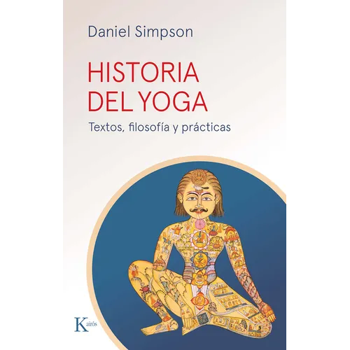 Historia del Yoga / History of Yoga: Textos, Filosofía Y Prácticas / Texts, Philosophy, and Practices